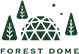 FOREST DOME